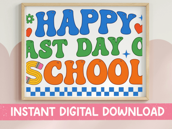 A Loud and Eager 'Happy Last Day of School' Design