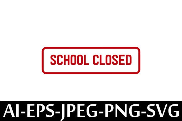 SCHOOL CLOSED Rubber Stamp Design Vector