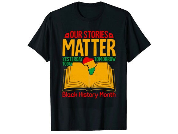 Stories Black History Month T-Shirt Design Review